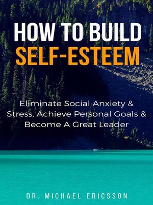 cover image of How to Build Self-Esteem